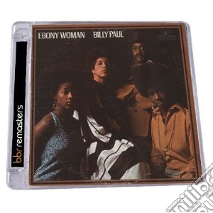Paul, Billy - Ebony Woman - Expanded Edition cd musicale di Billy Paul
