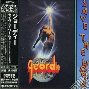 Geordie - Save The World cd musicale di GEORDIE