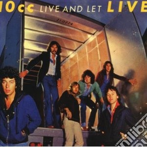 10cc - Live And Let Live cd musicale di Cc 10