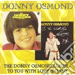 Donny Osmond - Donny Osmond Album / Toyou With Love, Do cd