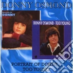 Donny Osmond - Portrait Of Donny / Too Young cd
