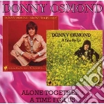 Donny Osmond - Alone Together / A Time For Us cd