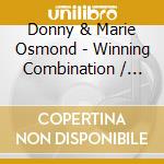 Donny & Marie Osmond - Winning Combination / Goin' Coconuts cd musicale di DONNY & MARIE (OSMON