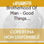 Brotherhood Of Man - Good Things Happening / Love.. (2 Cd) cd musicale di Brotherhood Of Man