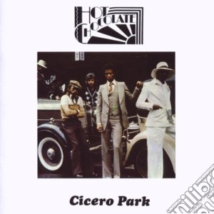 Hot Chocolate - Cicero Park (2 Cd) cd musicale di Hot Chocolate
