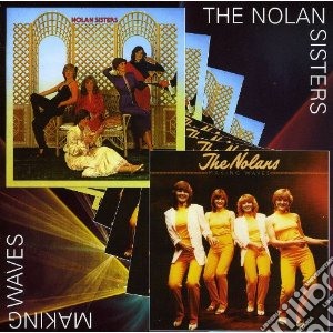 Nolan Sisters - Nolan Sisters / Making Waves (2 Cd) cd musicale di Sisters Nolan