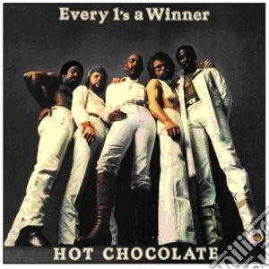 Hot Chocolate - Every 1's A Winner cd musicale di Chocolate Hot