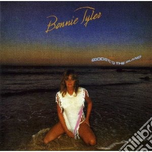 Bonnie Tyler - Goodbye To The Island cd musicale di Bonnie Tyler