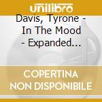 Davis, Tyrone - In The Mood - Expanded Edition