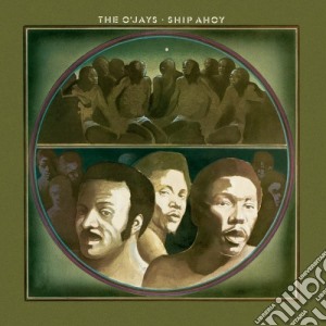 O' Jays - Ship Ahoy - 40th Anniversary Edition cd musicale di Jays O