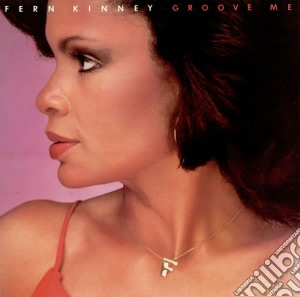 Kinney, Fern - Groove Me - Expanded Edition cd musicale di Fern Kinney