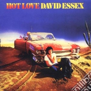 Essex, David - Hot Love cd musicale di David Essex