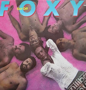 Foxy - Get Off (Expanded Edition) cd musicale di Foxy