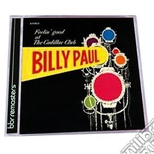Billy Paul - Feelin' Good At The Cadillac Club cd musicale di Billy Paul