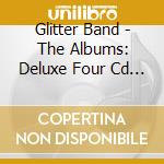 Glitter Band - The Albums: Deluxe Four Cd (4 Cd) cd