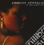 Carolyn Franklin - If You Want Me (Expanded Edition)