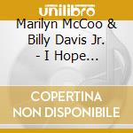 Marilyn McCoo & Billy Davis Jr. - I Hope We Get To Love In Time (Expanded Edition) cd