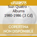 Suzi Quatro - Albums 1980-1986 (3 Cd) cd