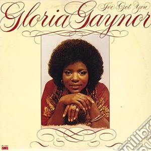 Gloria Gaynor - I Ve Got You: Expanded Edition cd musicale di Gloria Gaynor