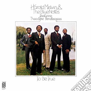 Harold Melvin & The Blue Notes - To Be True (Expanded Edition) cd musicale di Harold Melvin And The Blue Notes