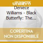 Deniece Williams - Black Butterfly: The Essential Niecy cd musicale di Deniece Williams