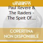 Paul Revere & The Raiders - The Spirit Of '67 (Deluxe Mono/Stereo Edition) cd musicale di Paul Revere & The Raiders