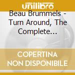 Beau Brummels - Turn Around, The Complete Recordings 1964-1970 (8 Cd) cd
