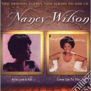 Nancy Wilson - All In Love Is Fair / Come Get To This cd musicale di Nancy Wilson