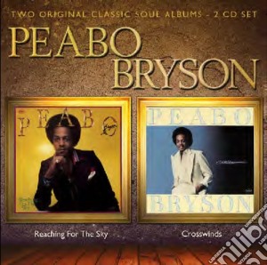 Peabo Bryson - Reaching For The Sky / Crosswinds (2 Cd) cd musicale di Peabo Bryson