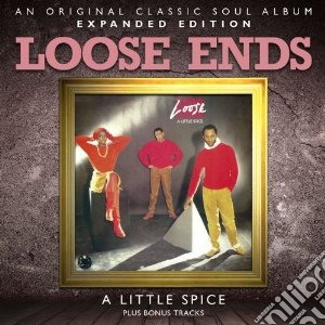 Loose Ends - Little Spice (Expanded Edition) cd musicale di Ends Loose