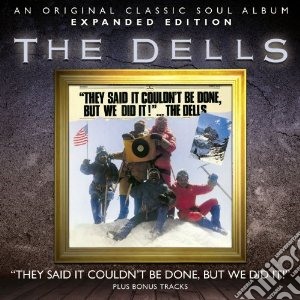 Dells (The) - They Said It Couldn T Be Done But We Did cd musicale di Dells