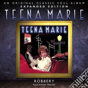 Robbery - expanded edition cd musicale di Teena Marie