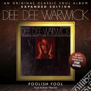 Dee Dee Warwick - Foolish Fool (Expanded Edition) cd musicale di Dee dee Warwick
