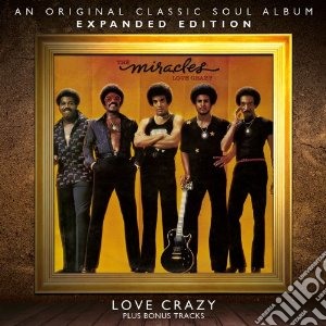 Miracles (The) - Love Crazy (Expanded Edition) cd musicale di Miracles