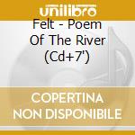 Felt - Poem Of The River (Cd+7