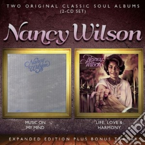 Music on my mind / life, love & harmony cd musicale di Nancy Wilson