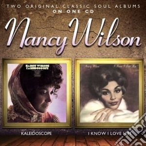 Nancy Wilson - Kaleidoscope / I Know I Love Him cd musicale di Nancy Wilson