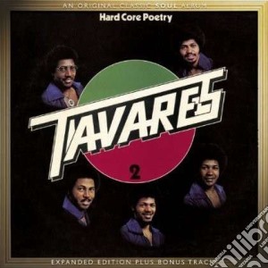 Tavares - Hard Core Poetry (Expanded Edition) cd musicale di Tavares