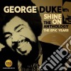 George Duke - Shine On - The Anthology: The Epic Years (2 Cd) cd