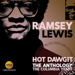 Ramsey Lewis - Hot Dawgit - The Anthology: The Columbia Years (2 Cd) cd musicale di Ramsey Lewis
