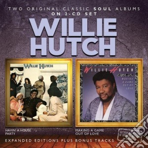 Willie Hutch - Havin' A House Party / Making A Game Out Of Love (2 Cd) cd musicale di Willie Hutch