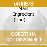 Main Ingredient (The) - Brotherly Love: The Rca Anthology (2 Cd) cd