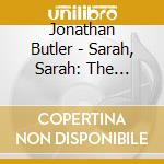 Jonathan Butler - Sarah, Sarah: The Anthology (2 Cd) cd musicale di Jonathan Butler