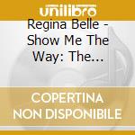 Regina Belle - Show Me The Way: The Columbia Anthology (2 Cd) cd