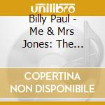 Billy Paul - Me & Mrs Jones: The Anthology (2 Cd) cd musicale di Billy Paul