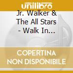Jr. Walker & The All Stars - Walk In The Night The Motown 70S Studio Albums (3 Cd) cd musicale di Jr. Walker & The All Stars