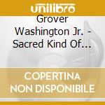 Grover Washington Jr. - Sacred Kind Of Love: The Columbia Recordings (5 Cd) cd musicale