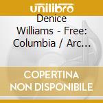 Denice Williams - Free: Columbia / Arc Recordings 1976-1988 (8 Cd) cd