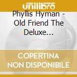 Phyllis Hyman - Old Friend The Deluxe Collections 1976-1998 (9 Cd) cd