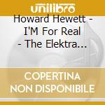 Howard Hewett - I'M For Real - The Elektra Recordings 1986-1992 4Cd Clamshell Box cd